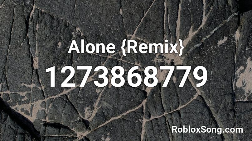 Alone {Remix} Roblox ID