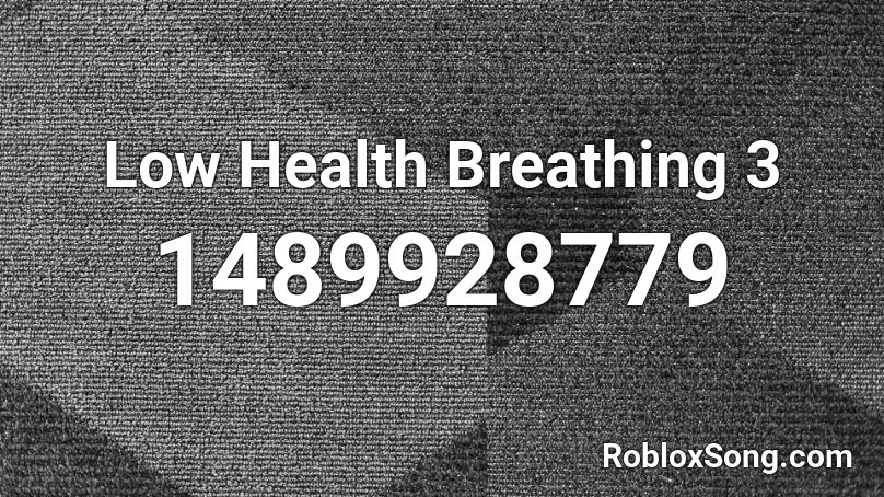Low Health Breathing 3 Roblox ID