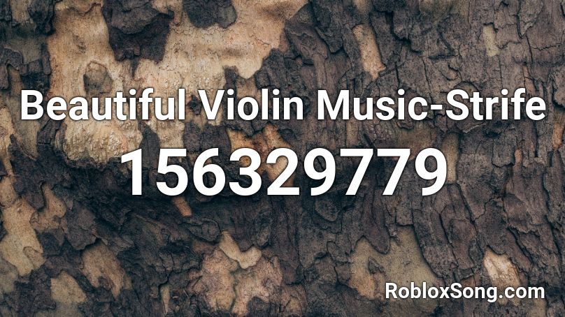 Beautiful Violin Music-Strife Roblox ID