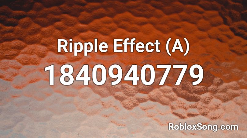 Ripple Effect (A) Roblox ID