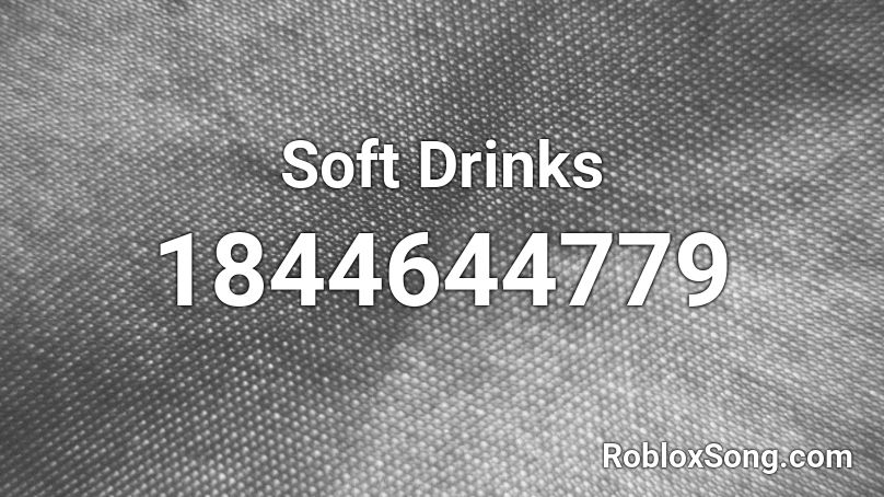 Soft Drinks Roblox ID