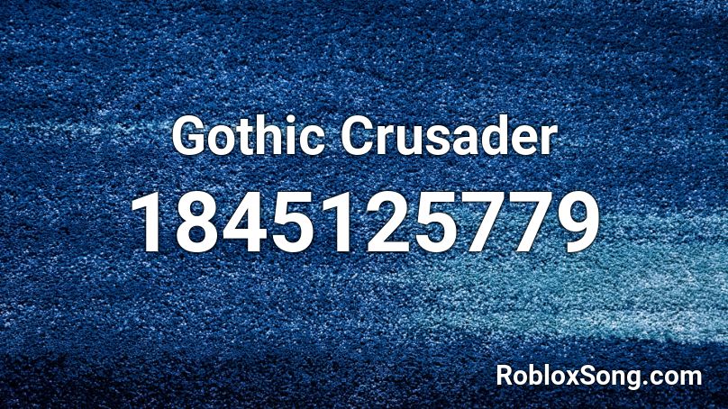 Gothic Crusader Roblox ID