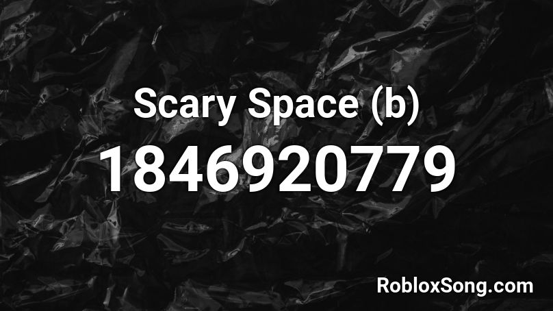 Scary Space (b) Roblox ID