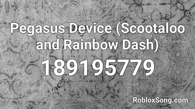 Pegasus Device (Scootaloo and Rainbow Dash) Roblox ID