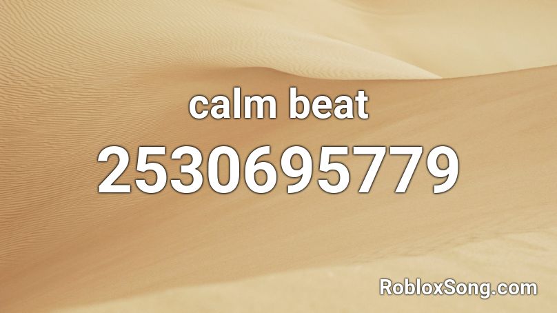 calm beat Roblox ID