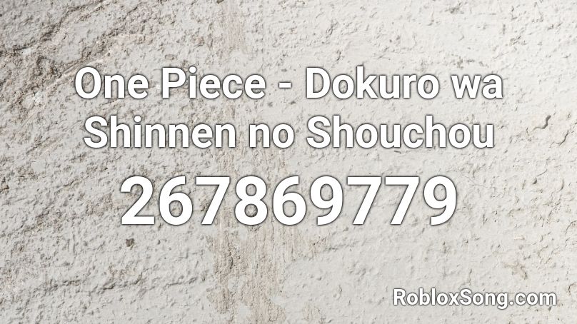 One Piece - Dokuro wa Shinnen no Shouchou Roblox ID