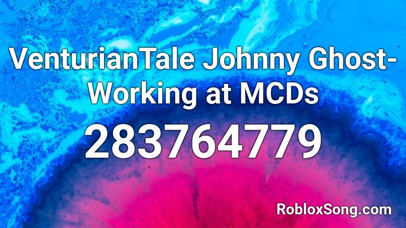  VenturianTale Johnny Ghost- Working at MCDs Roblox ID