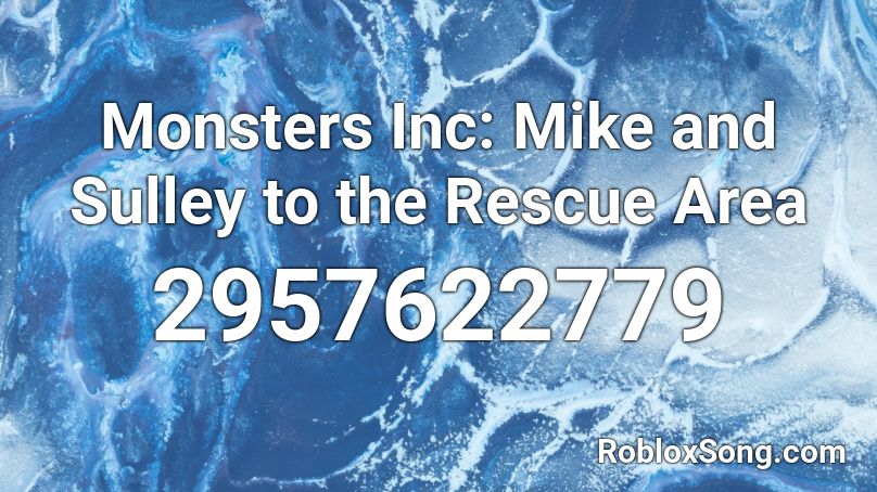 Monsters Inc: Mike and Sulley to the Rescue Area Roblox ID