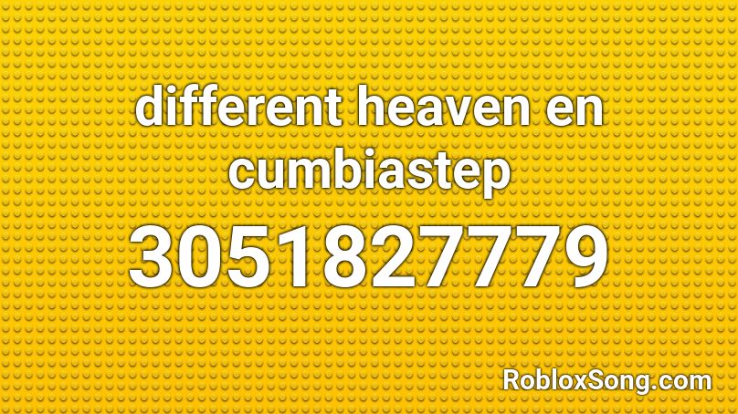 different heaven en cumbiastep  Roblox ID