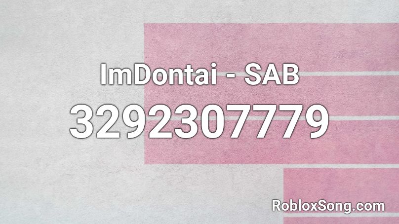 ImDontai - SAB Roblox ID