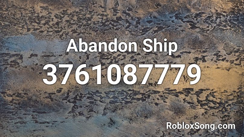 Abandon Ship  Roblox ID