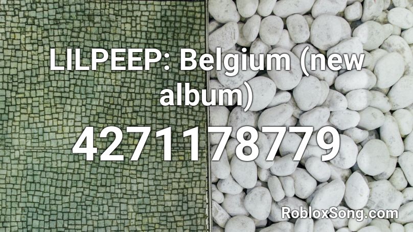 LILPEEP: Belgium (new album) Roblox ID