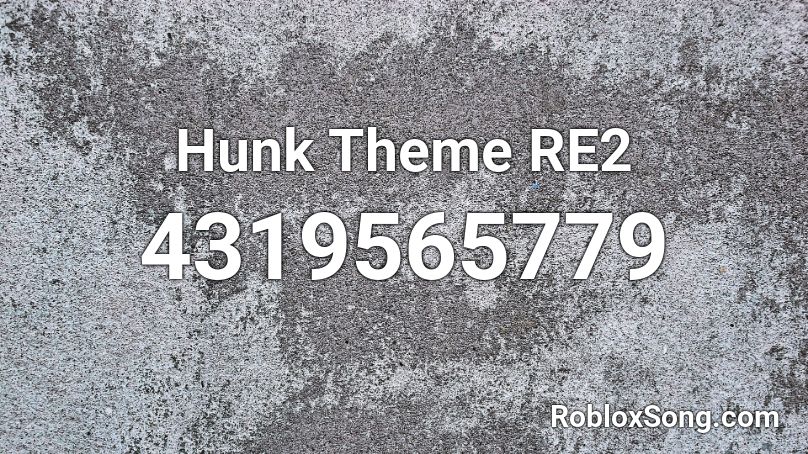 Hunk Theme RE2 Roblox ID