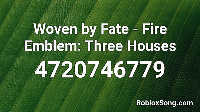 Woven by Fate - Fire Emblem: Three Houses Roblox ID