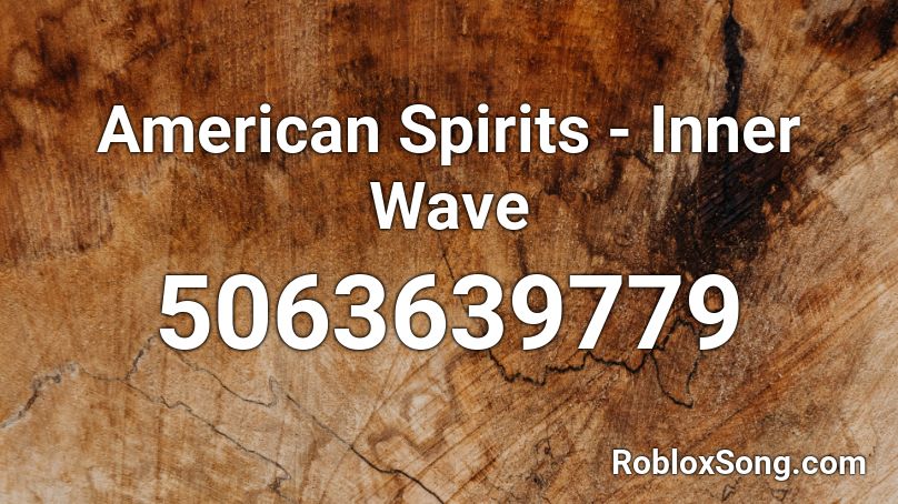 American Spirits - Inner Wave  Roblox ID