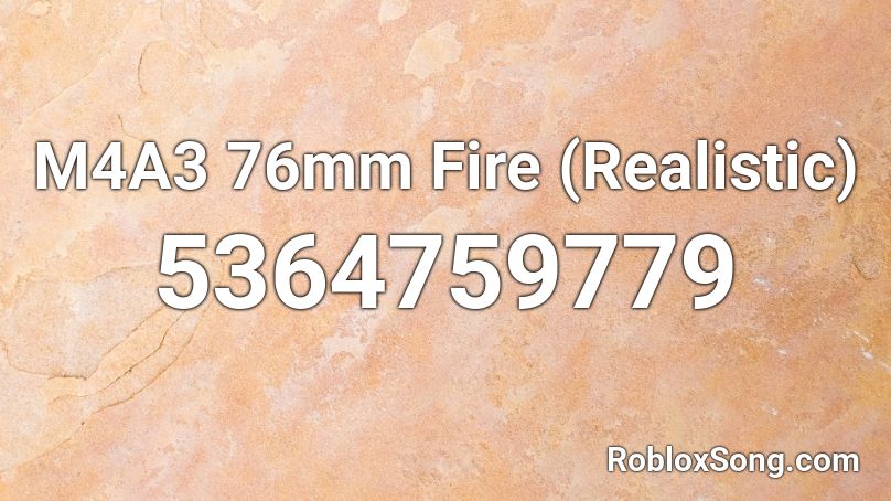 M4A3 76mm Fire (Realistic) Roblox ID