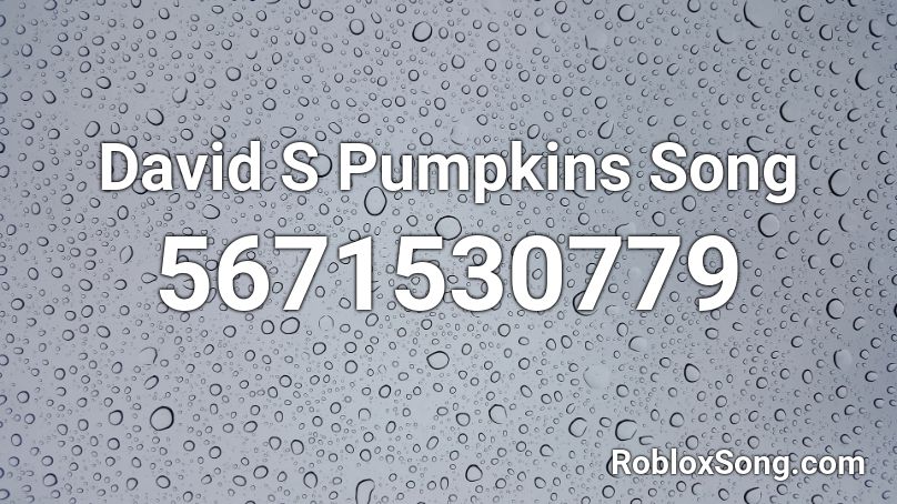 David S Pumpkins Song Roblox ID