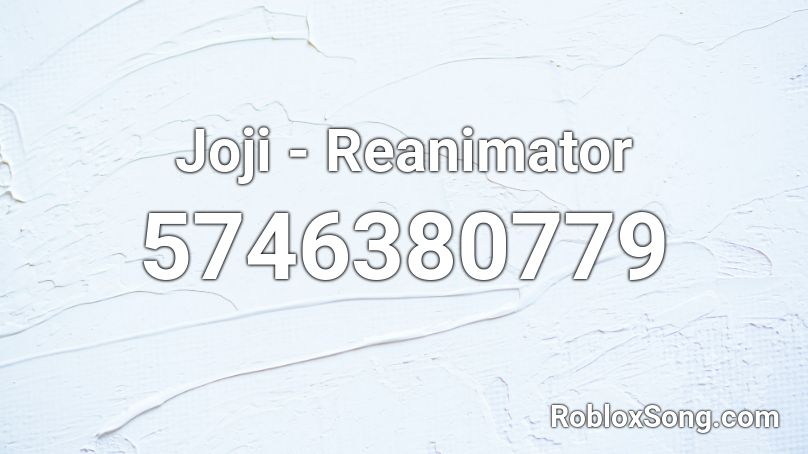 Joji - Reanimator Roblox ID