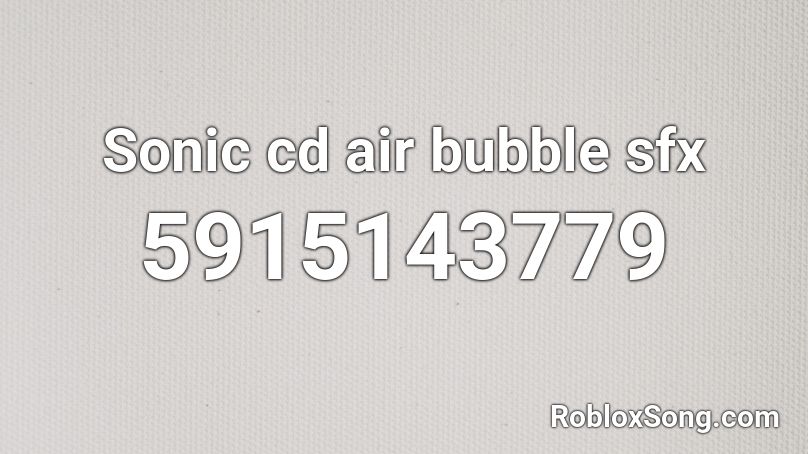 Sonic cd air bubble sfx Roblox ID