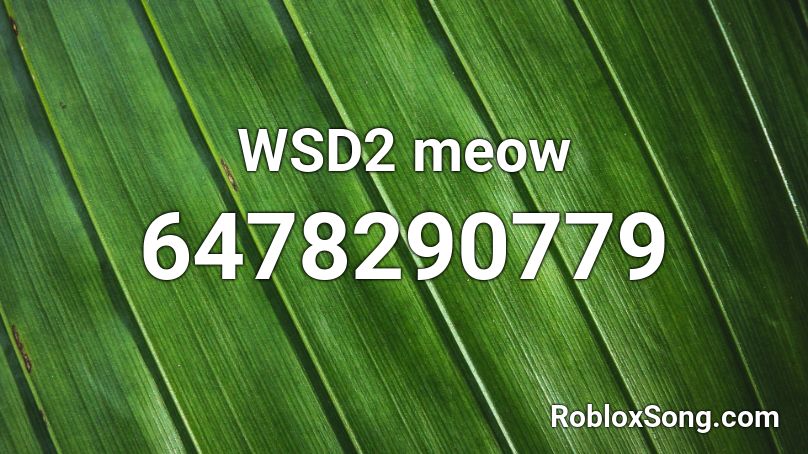 WSD2 meow Roblox ID