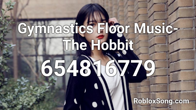 Gymnastics Floor Music- The Hobbit Roblox ID