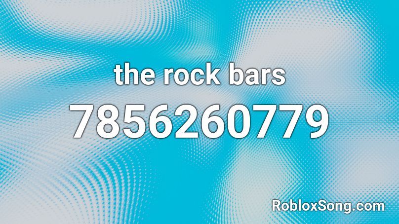 the rock bars Roblox ID