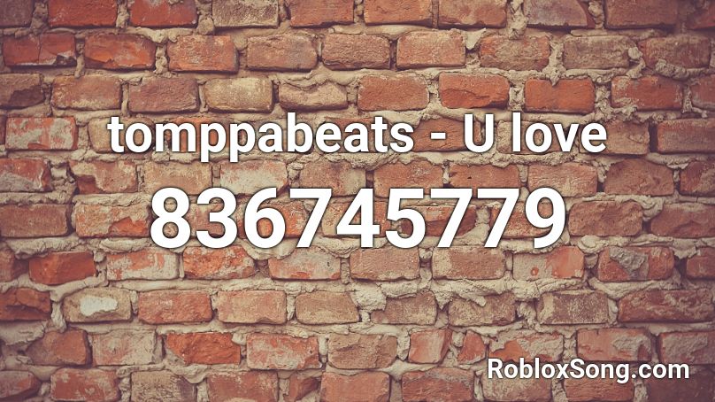 tomppabeats - U love Roblox ID
