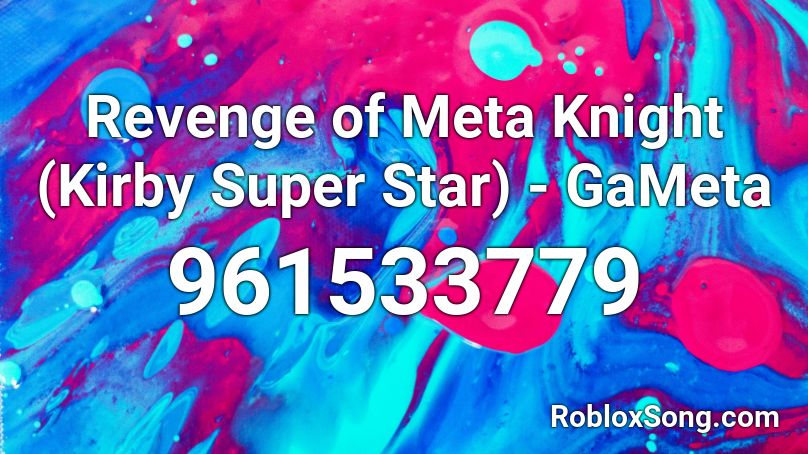 Revenge of Meta Knight (Kirby Super Star) - GaMeta Roblox ID