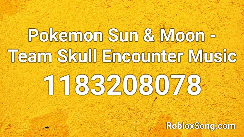 Pokemon Sun & Moon - Team Skull Encounter Music Roblox ID