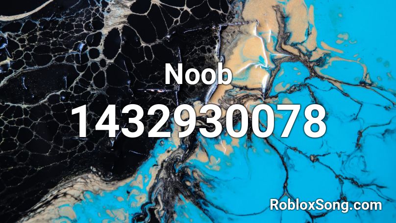 Noob Roblox Id Roblox Music Codes - roblox noob song sound id