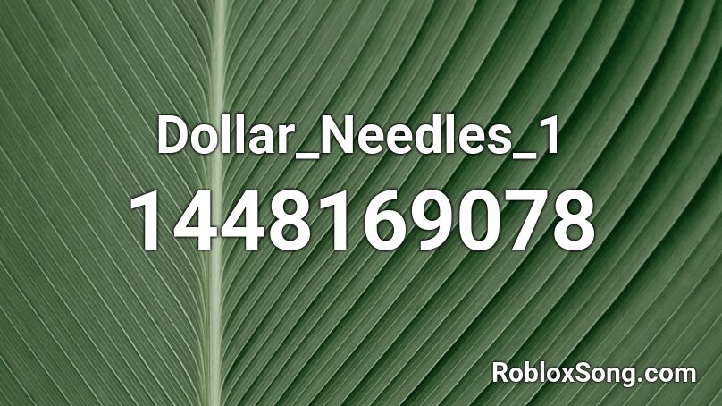 Dollar_Needles_1 Roblox ID