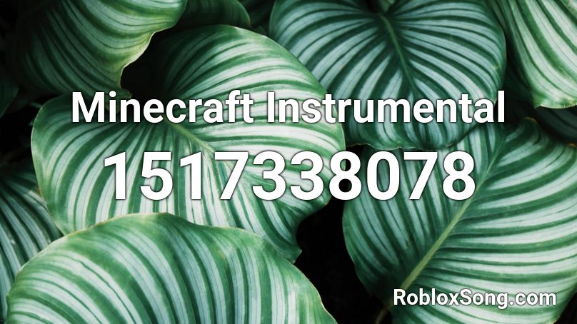 Minecraft Instrumental Roblox ID