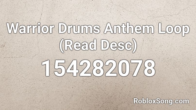 Warrior Drums Anthem Loop (Read Desc) Roblox ID