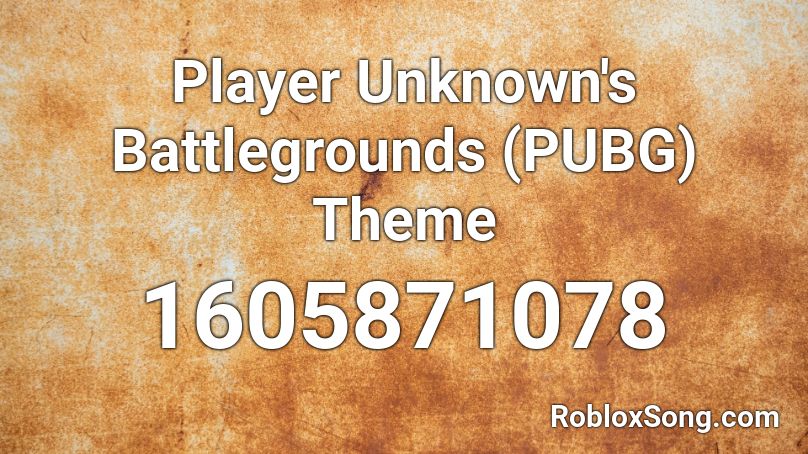 Player Unknown's Battlegrounds (PUBG) Theme Roblox ID