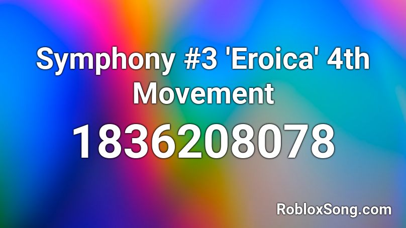 Symphony #3 'Eroica' 4th Movement Roblox ID