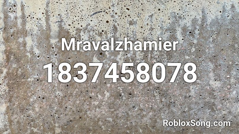 Mravalzhamier Roblox ID