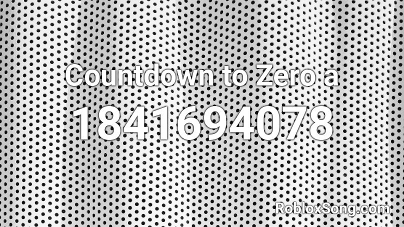 Countdown to Zero a Roblox ID