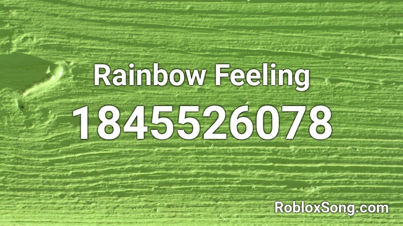 Rainbow Feeling Roblox ID