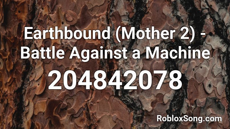 Earthbound (Mother 2) - Battle Against a Machine Roblox ID