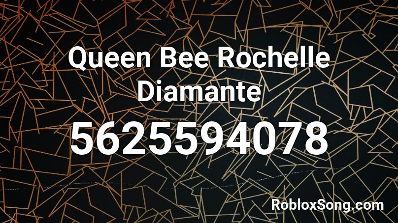 Queen Bee Rochelle Diamante Roblox ID