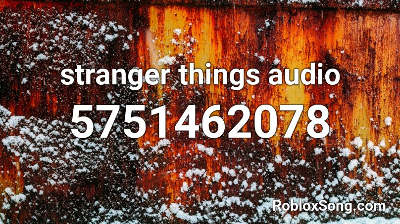 stranger things audio  Roblox ID