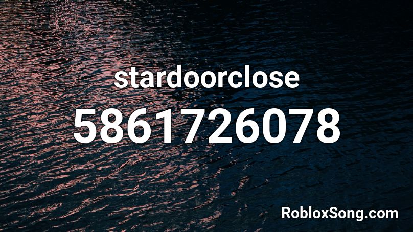 stardoorclose Roblox ID