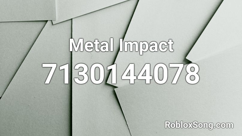 Metal Impact Roblox ID