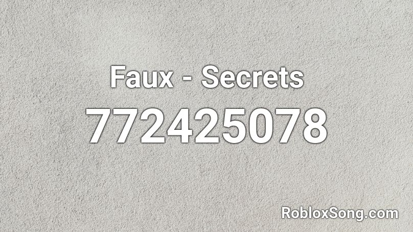 Faux - Secrets Roblox ID