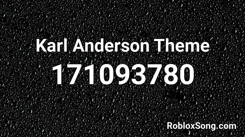 Karl Anderson Theme Roblox ID