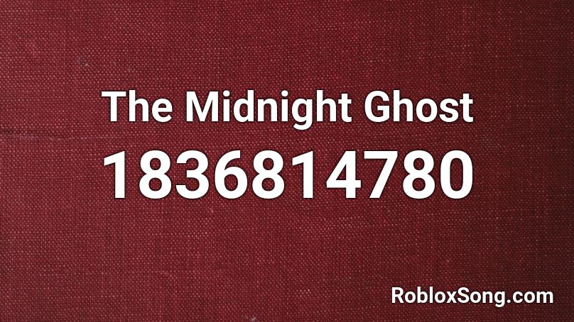 The Midnight Ghost Roblox ID
