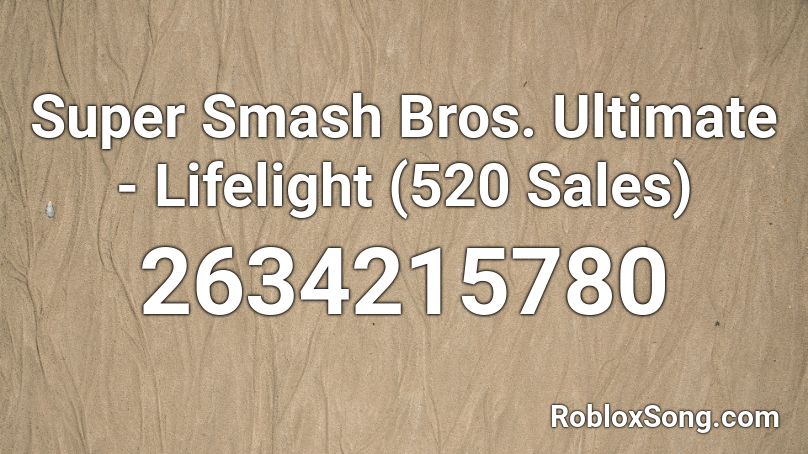 Super Smash Bros. Ultimate - Lifelight (520 Sales) Roblox ID