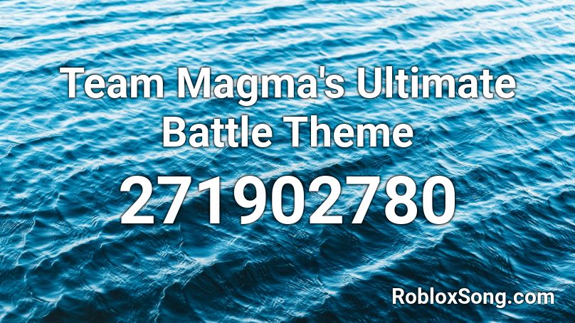 Team Magma's Ultimate Battle Theme Roblox ID