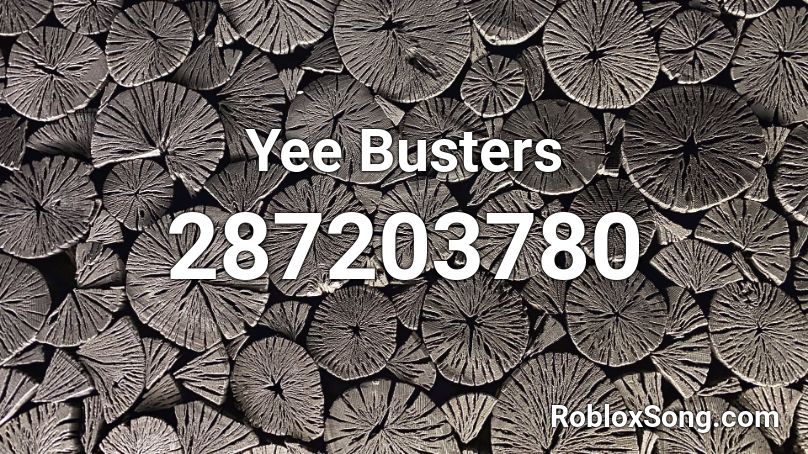 Yee Busters Roblox ID