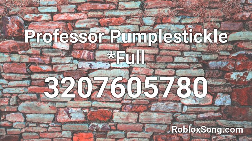 Professor Pumplestickle *Full Roblox ID